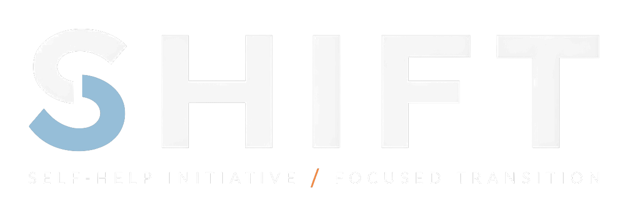 SHIFT, Self-Help Initiative / Focused Transition